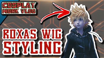 Roxas Wig Styling [Kingdom Hearts 2] | Cosplay Work Vlog #5