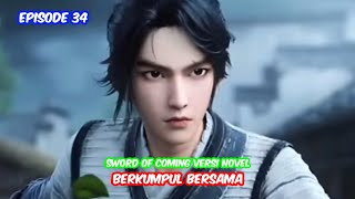 Sword of coming episode 34 - Berkumpul Bersama