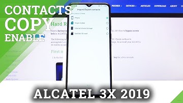 How to Copy Contacts in ALCATEL 3X – Relocate Contacts