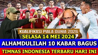 ⚽ Kabar Timnas Indonesia Hari Ini ~ SELASA 14 MEI 2024 ~ Berita Timnas Indonesia Terbaru