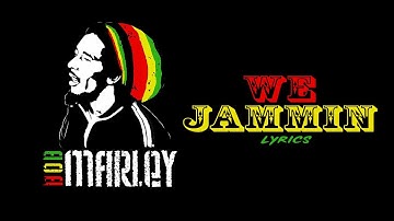 Thumbnail of Bob Marley & The Wailers - Jammin (Reggae Lyrics)