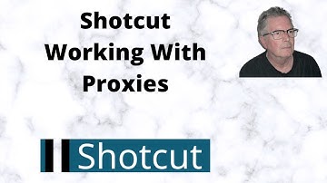 Shotcut - Working With Proxies