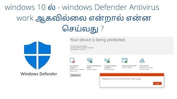 Window defender is not working "unexpected error. sorry we ran in to a problem. please try again"