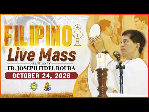 FILIPINO LIVE MASS TODAY ONLINE II OCTOBER 24, 2026 II FR. FIDEL ROURA