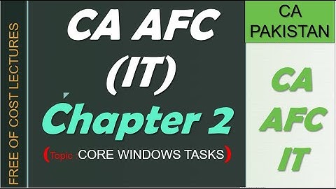 CA AFC4  IT chapter 2 ||Topic: CORE WINDOWS TASKS ||
