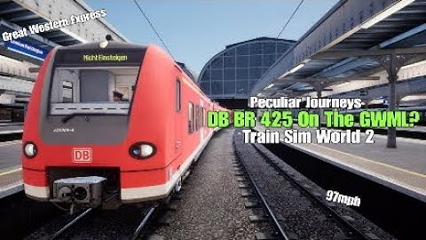 DB BR 425 On The Great Western Mainline|Peculiar Journeys|Train Sim World 2