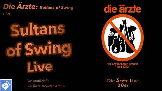 Die Ärzte: Sultans Of Swing Live