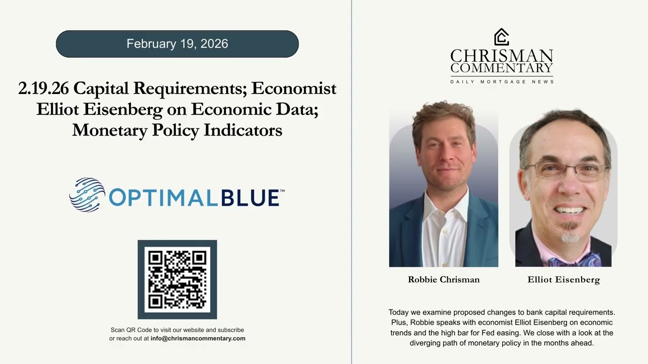 Chrisman Commentary Daily Mortgage News 02.19.26: Elliot Eisenberg