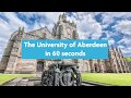 Explore the university of aberdeen in under 60 seconds