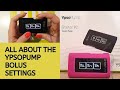 What Is a Bolus? YpsoPump Bolus Settings & How To Use Them|I 3 Tipi di BOLO con YpsoPump