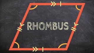 What are the properties that make up a rhombus