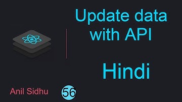React tutorial in Hindi #56 Update Data with API | Put Method