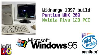 Midrange 1997 Gaming build - Intel Pentium MMX 200 - Nvidia Riva 128 PCI