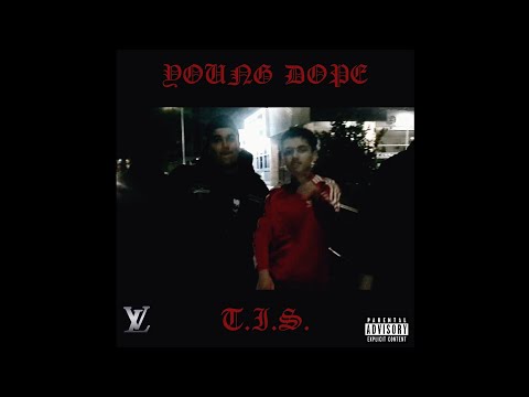 Young Dope T I S Audio