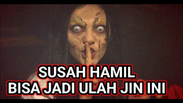 Jin Ummu Sibyan Yang suka mengganggu Bayi Dan ibu Hamil