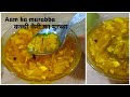 Aam ka murabba recipemango murabbaraw mango murabba     