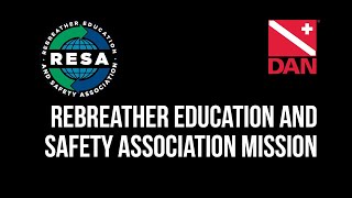 RF3.0 - Rebreather Education and Safety Association Mission