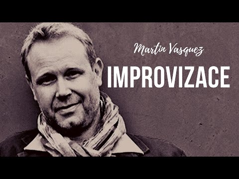 Martin Vasquez - Naučte se improvizovat