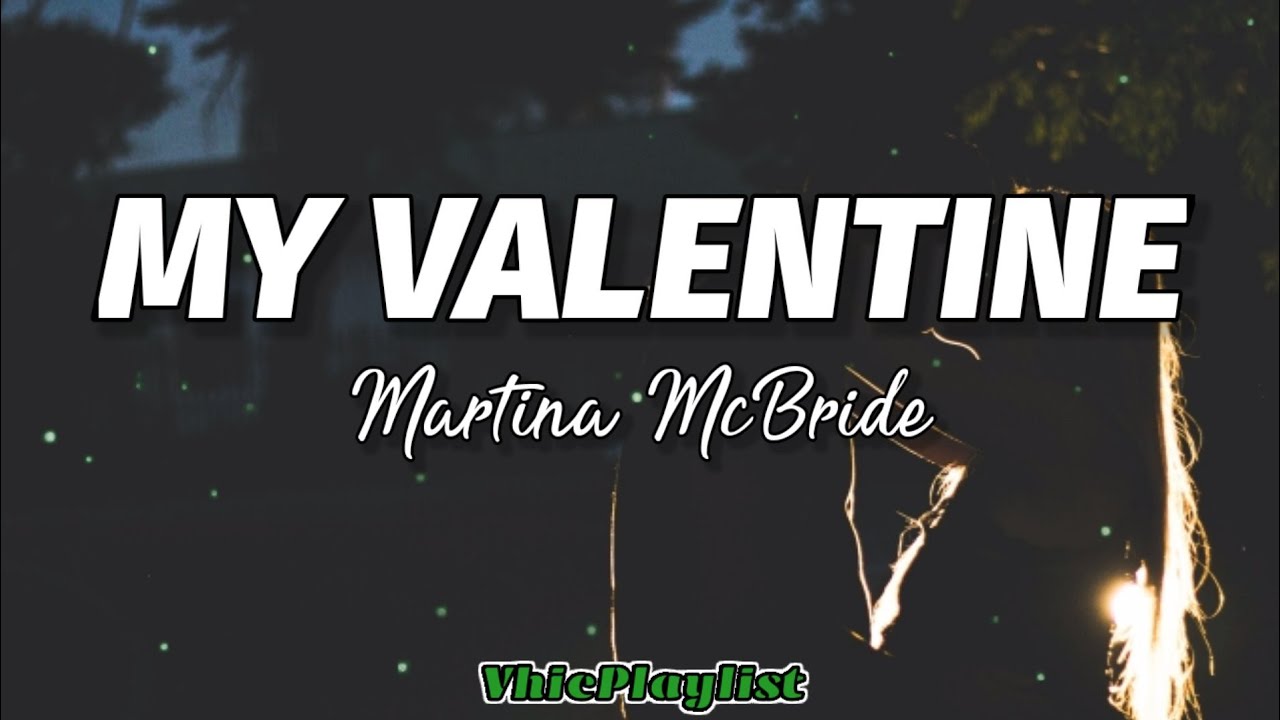 Martina McBride   My Valentine Lyrics