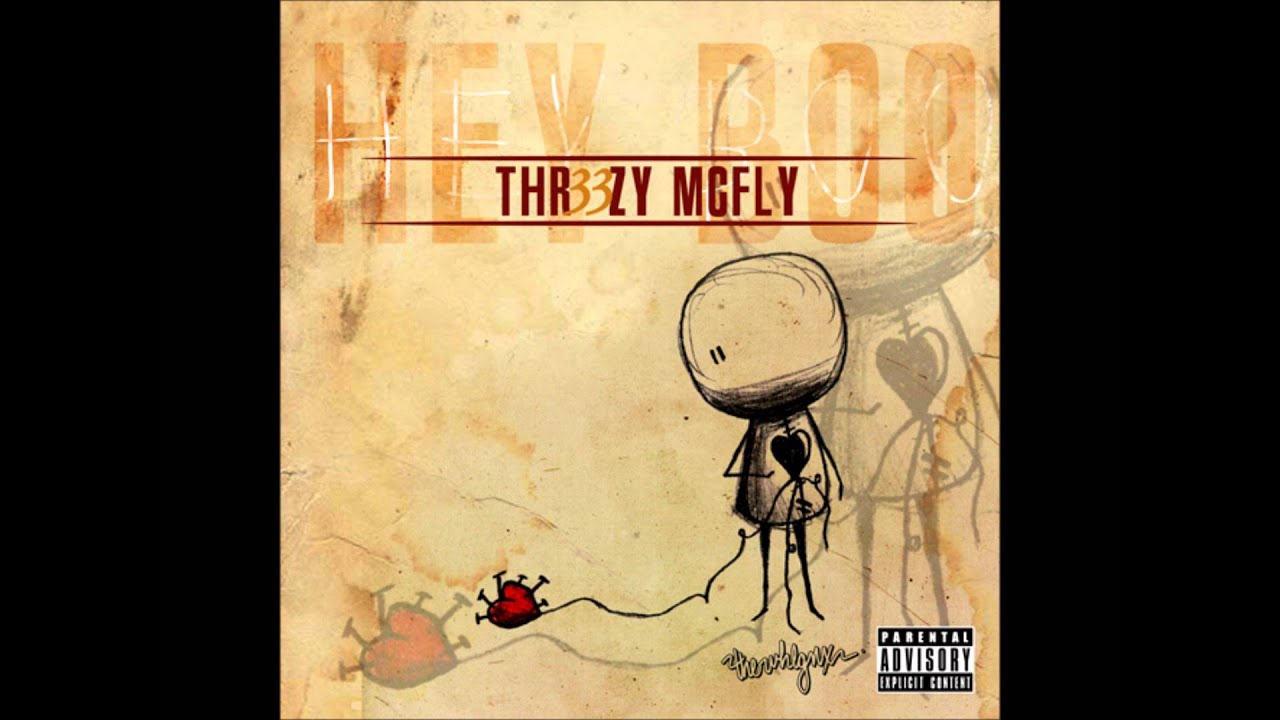 Thr33zy Mcfly-Hey Boo