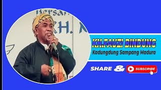 KH.FAUZI BINDUNG (KADUNGDUNG SAMPANG MADURA)