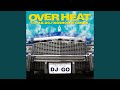 OVER HEAT feat.AK-69,KOWICHI,CIMBA