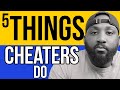 5 Things Cheaters Do #newvideo #explore #Peacelovehappiness101