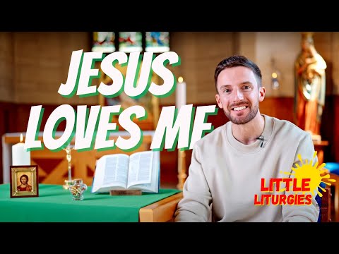 Jesus Loves Me // Little Liturgies from The Mark 10 Mission