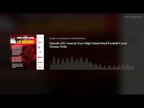 Episode 229: General Trass High School Head Football Coach Toriano Wells