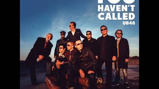 Video thumbnail of "UB40 - You Haven't Called (EP)"