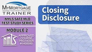 TRID The Closing Disclosure (Module 2) | NMLS SAFE MLO Exam Study Series and Test Prep