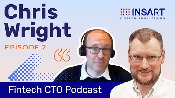 Talk with Chris Wright: CTO Work, Technology, Professionalism | Fintech CTO Podcast 002