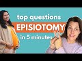 Top EPISIOTOMY Questions Answered (in 5 minutes)