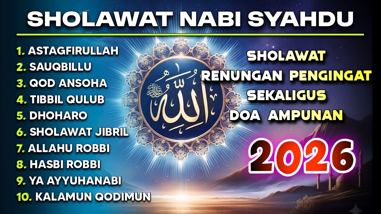 SHOLAWAT NABI MERDU TERBARU 2026 | Astagfirullah SHOLAWAT PENENANG HATI