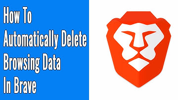 How to Automatically Delete Browsing Data in Brave