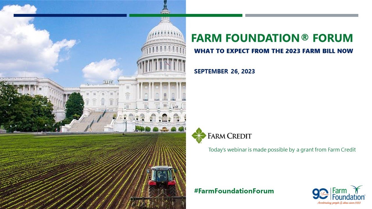 Farm Foundation Forum: What to Expect From the 2023 Farm Bill Now