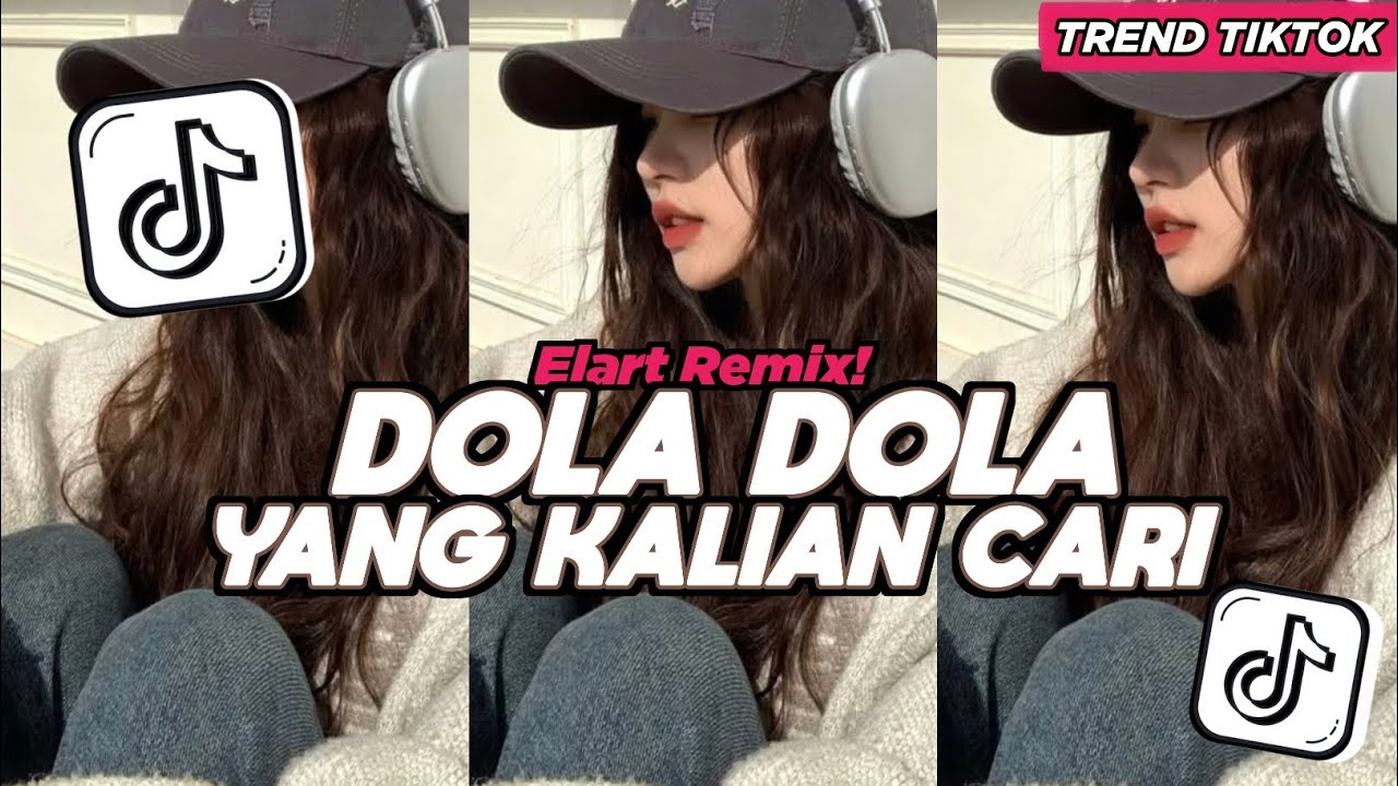 DJ DOLA DOLA ELART REMIX FULL SONG VIRAL TIKTOK 2025