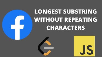 Longest Substring Without Repeating Characters - Leetcode 3 - Javascript