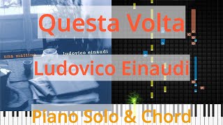 🎹Solo &amp; Chord, Questa Volta, Ludovico Einaudi, Synthesia Piano