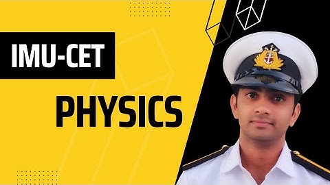 How to prepare Physics for IMU-CET exam | #maritime #merchantnavy #education