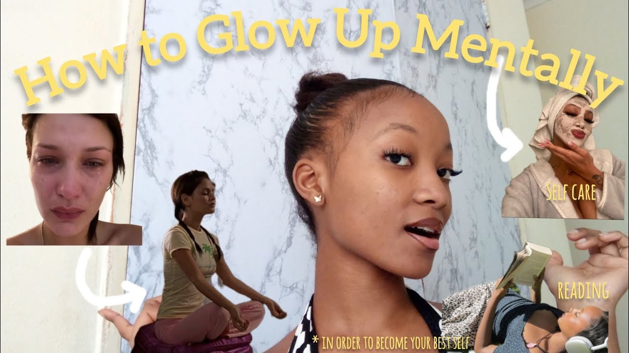 GLOW UP SERIES: P1 How To Glow Up Mentally🤍🦋 - YouTube