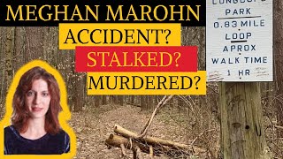 The Scareful Story of MEGHAN MAROHN - Body Found in Woods - Was She Being Stalked? Content