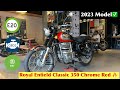2023 Bs7 RE Classic 350 Next GEN | Chrome Red 🔥with E20 & OBD2 || New Update के साथ | New Price.‼️