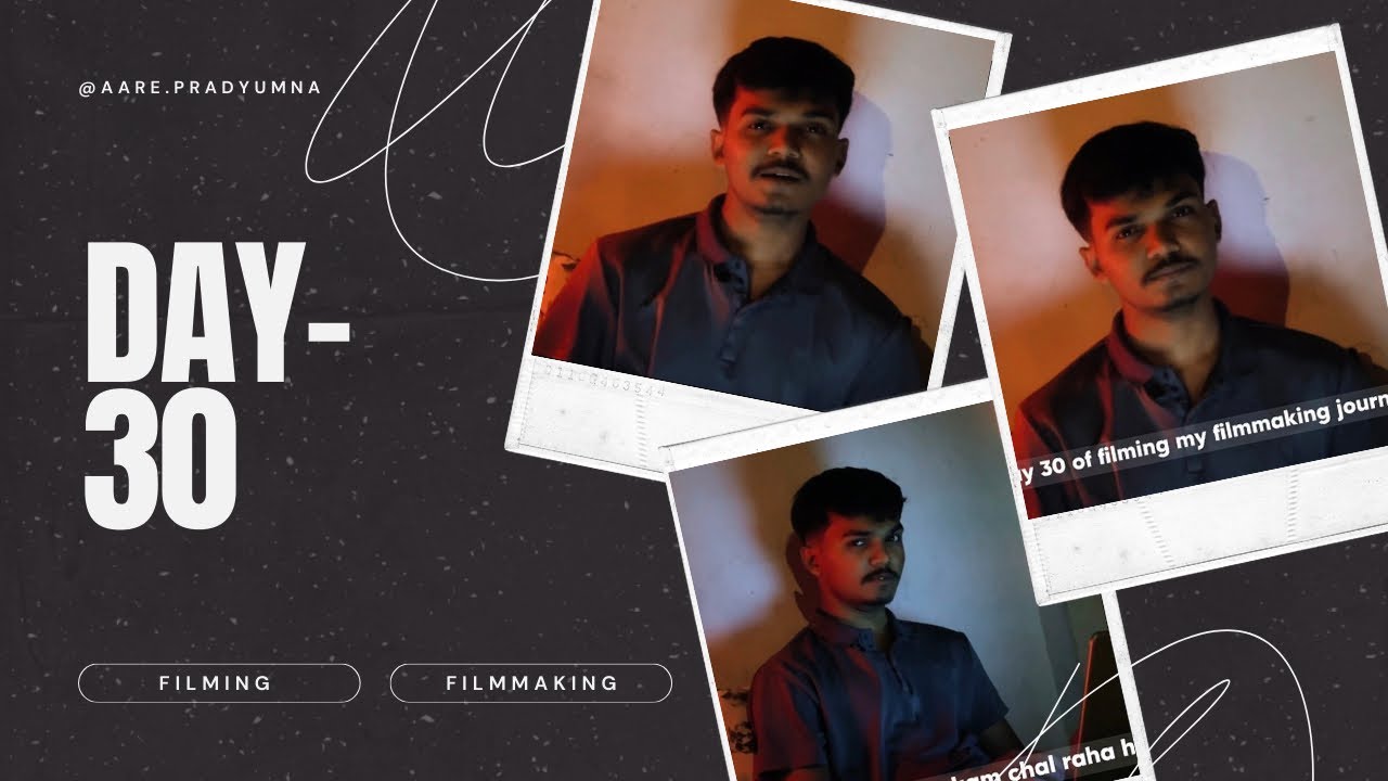 Day 30 | filming my filmmaking journey - YouTube