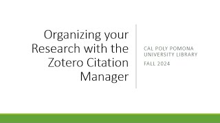 Organizing your Research with the Zotero Citation Manager