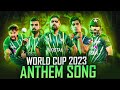 World cup song  faadi raaj  world cup 2023  official anthem  pakistan world cup song