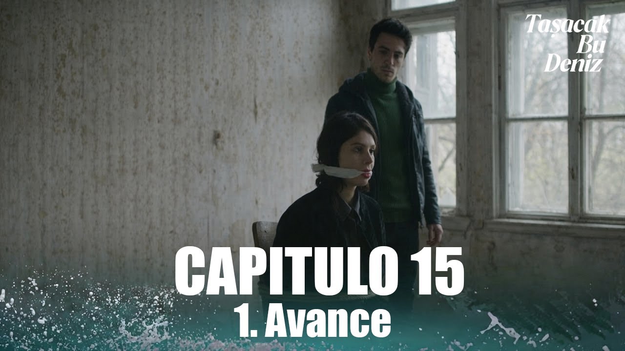 Taşacak Bu Deniz (El Mar Que Desbordará) Capítulo 15 en Español | ¡EL SECUESTRO DE FADIME! 😱