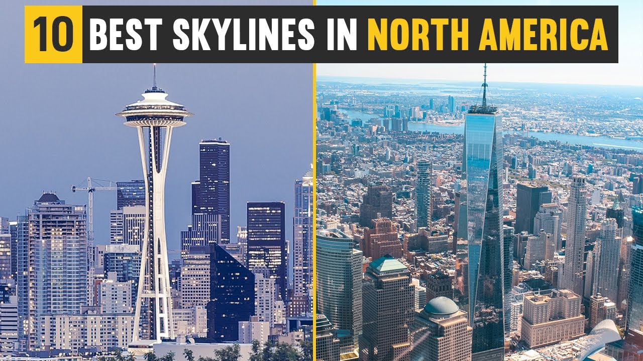 Top 10 Best Skylines in North America - YouTube