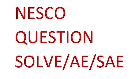 NESCO QUESTION SOLVE /AE/SAE-COMPUTER DEPARTMENT