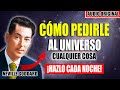 El MEJOR método de NEVILLE GODDARD 🚀 Pide al UNIVERSO antes de dormir y obten TODO lo que deseas